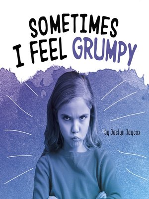cover image of Sometimes I Feel Grumpy